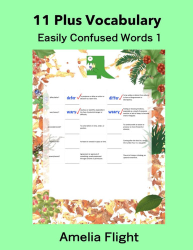 11 Plus Vocabulary Easily Confused Words 1: Word Wizardry Made Simple: Master 200+ Easily Confused Words with Just 5 Minutes a Day! (11 Plus Easily Confused Words with Mythical Monsters)