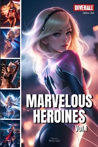 MARVELOUS HEROINES VOL. 1 GIRLS: 100 illustrations of anime girls dressed as heroines (Spanish Edition)