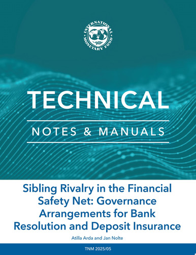Sibling Rivalry in the Financial Safety Net Governance Arrangements for Bank Resolution and Deposit Insurance