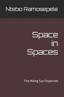 Space in Spaces The Rising Sun Explored