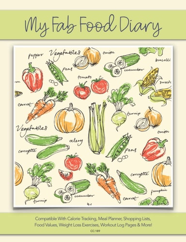 My Fab Food Diary - Compatible With Calorie Tracking, Meal Planner, Shopping Lists, Food Values, Weight Loss Exercises, Workout Log Pages & More! - CC:189