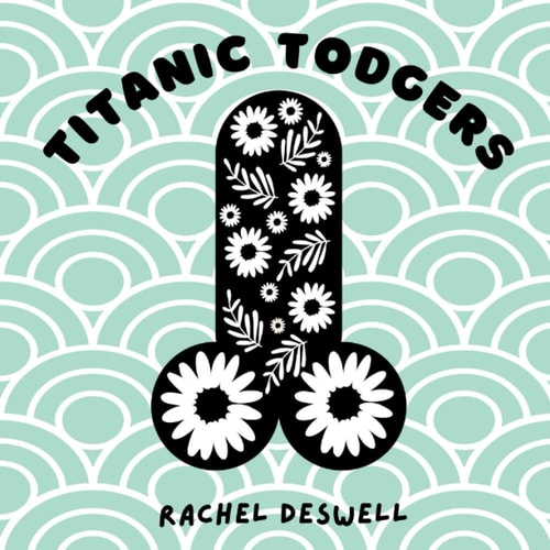 Titanic Todgers: Enormous penis colouring book for adults containing 50 stress relieving dicks