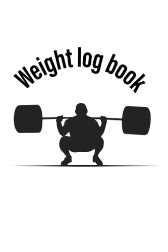 Weight Lifting Log Book: Weight Lifting Log Book With Workout