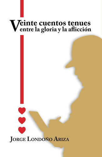 Veinte cuentos tenues entre la gloria y la aflicción (Spanish Edition)