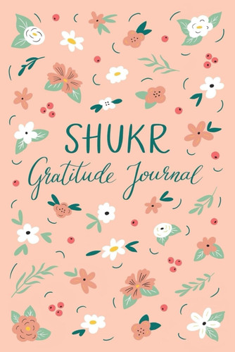 Shukr Gratitude Journal for Muslim Women