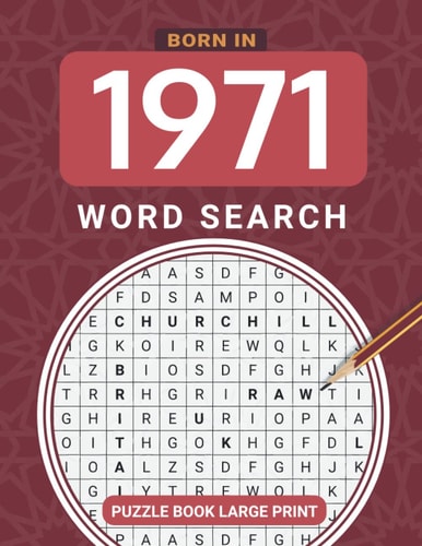 Born In 1971 Wordsearch Puzzle Book Large Print: Step Back In Time With This British Themed Wordsearch, 1971 UK Yearbook - Born in 1971 Word Search - Birthday Present / Gifts - UK Edition