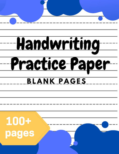 Children handwriting practice book | Kids of any age | 100+ pages | Blank pages with dotted lines