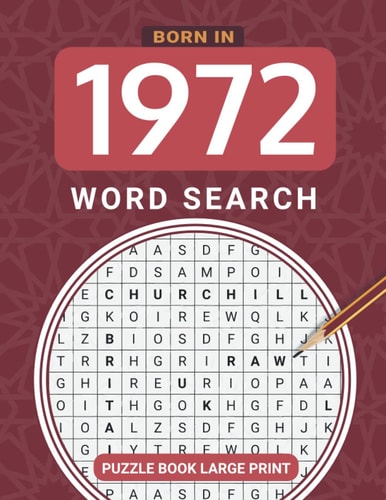 Born In 1972 Wordsearch Puzzle Book Large Print: Step Back In Time With This British Themed Wordsearch, 1972 UK Yearbook - Born in 1972 Word Search - Birthday Present / Gifts - UK Edition