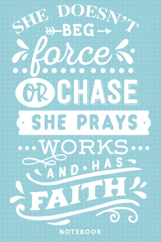 She Prays, Works And Has Faith: Blue Notebook For Women | Wide Ruled Journal | Inspirational Quote: Girl Boss Stationery
