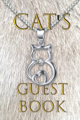 CAT's Guest Book: Cat guest book for guests as an entry book & gift idea for house and holiday home opening