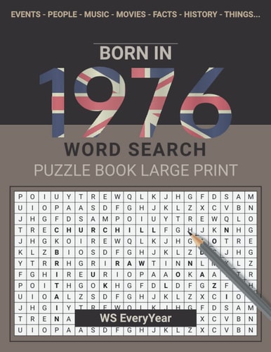 Born In 1976 Wordsearch Puzzle Book Large Print: Step Back In Time With This British Themed Wordsearch, 1976 UK Yearbook - Born in 1976 Word Search - Birthday Present / Gifts - UK Edition