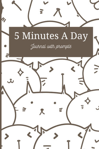 5 Minute Daily Mindfulness Journal With Prompts: Daily Gratitude Journal For Anxiety Relief
