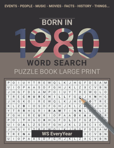 Born In 1980 Wordsearch Puzzle Book Large Print: Step Back In Time With This British Themed Wordsearch, 1980 UK Yearbook - Born in 1980 Word Search - Birthday Present / Gifts - UK Edition