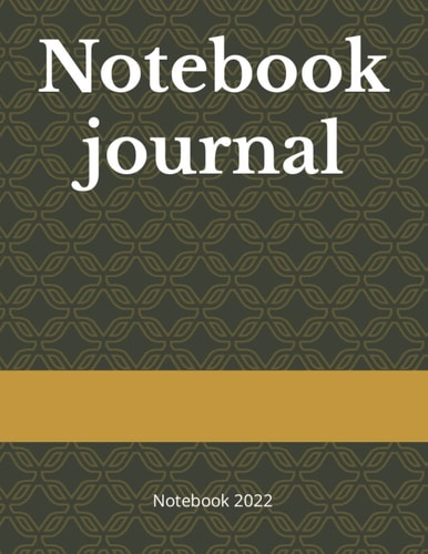 Notebook Journal: Notebook 2022 | planner notebook | Notebook for school | Notebook Journal for work | Notebook for college