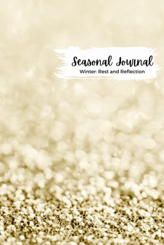 Better Mama Life Seasonal Journal: Winter: Rest and Reflection