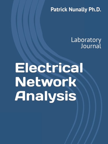 Electrical Network Analysis: Laboratory Journal