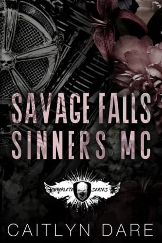 Savage Falls Sinners MC A Dark High School Romance (The Complete Series)