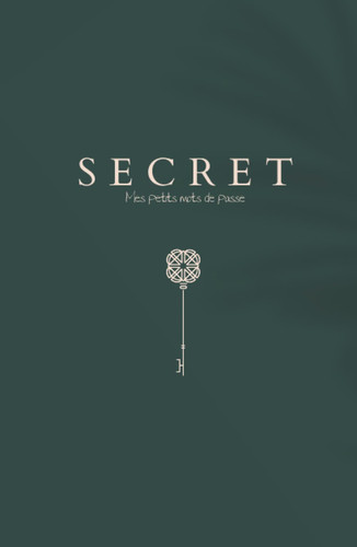 SECRET, vos petits mots de passe: carnet de mots de passe (French Edition)