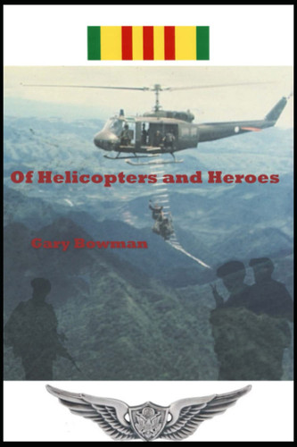 Of Heroes and Helicopters