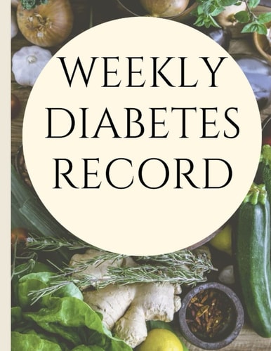 Weekly diabetes record: Diabetes Journal Blood Sugar Journal, Notebook for Diabetics | Glucose, Blood Sugar Log | Diabetes Journal