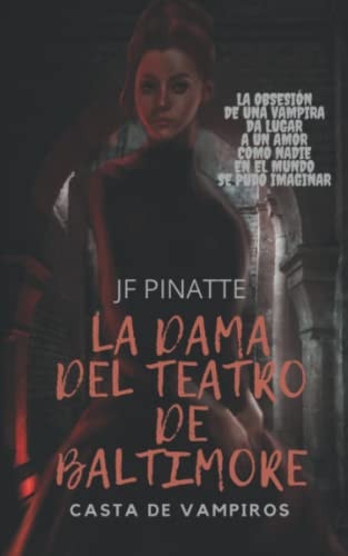 LA DAMA DEL TEATRO DE BALTIMORE: Casta de Vampiros (Spanish Edition)