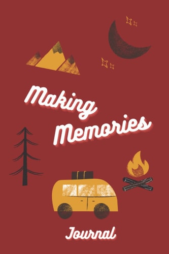 Making Memories Journal: Camping Themed Journal