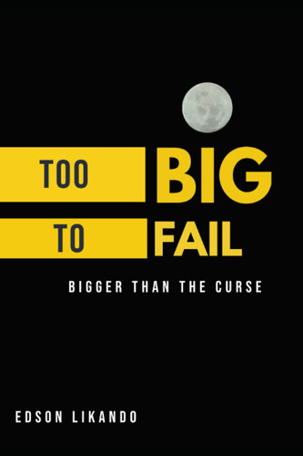 Too Big To Fail: Bigger than a curse