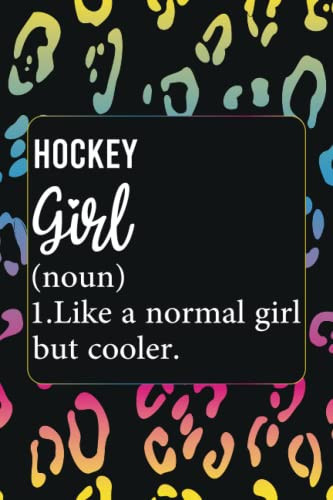 Hockey Girl Definition: Funny Hockey Girl Notebook Gift for Hockey Lovers, Cool Rainbow Leopard Journal (Blank Lined Pages, 6 x 9 , 120)