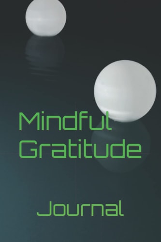 Mindful Gratitude: Journal