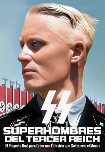 SS Superhombres del Tercer Reich (Spanish Edition)