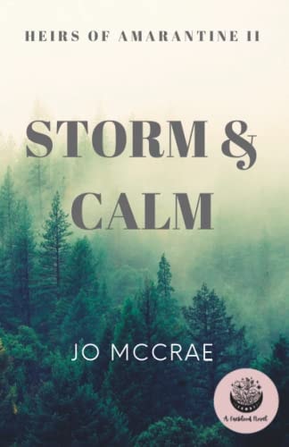 Storm & Calm: Heirs of Amarantine II (Faeblood Novels)