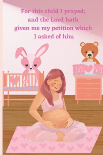 For this child I prayed: Pregnancy Journal