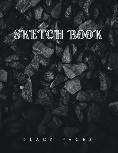 Black Paper Sketchbook: Blank Black Paper Journal for Drawing, Painting, Sketching, Writing and Doodling 109 Pages 8.5" x 11"