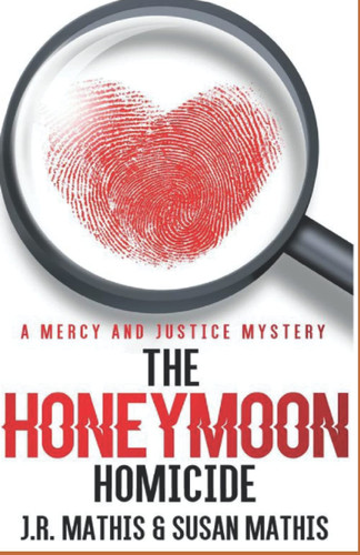 The Honeymoon Homicide: A Father Tom and Chief Helen Greer Mystery (The Mercy and Justice Mysteries)