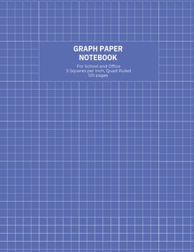 Graph Paper for School and Office: For Equations, Calculations, Drawings, Math and Science Projects, Quad-Ruled, 5 squares per Inch