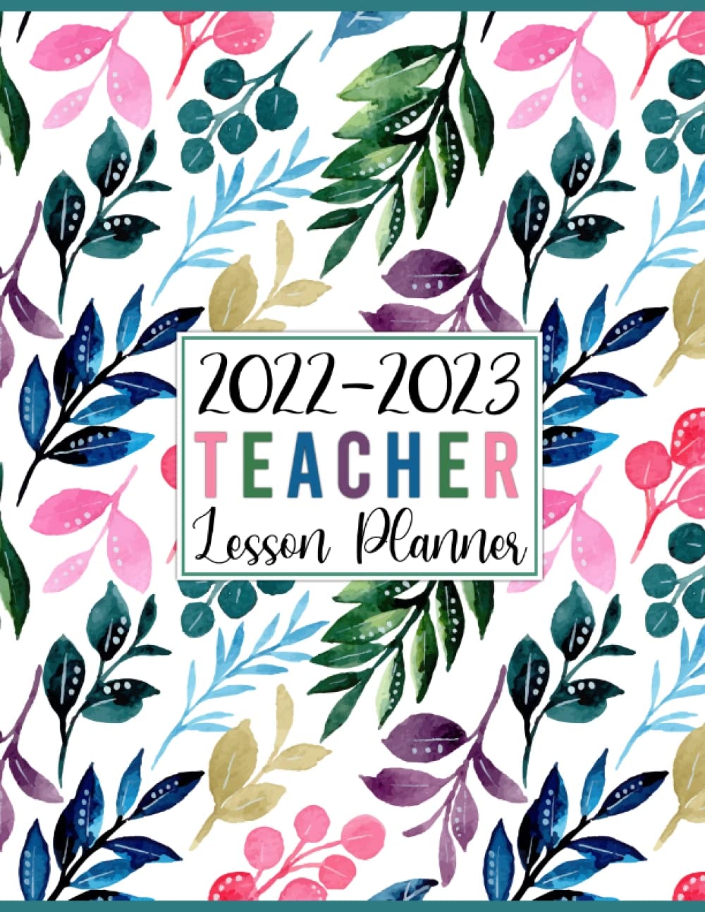 Teacher Lesson Planner 2022-2023: Large Weekly and Monthly Teacher Organizer Calendar | Lesson Plan Grade and Record Books for Teachers