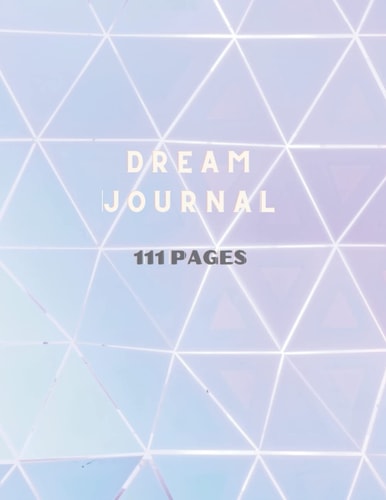 Dream Journal Surreal Triangular Background. 111 pages, 8.5x11