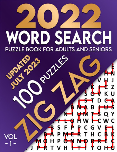 2022 Word Search Zig Zag Large Print: 100 Puzzles Large Puzzle Book for Adults and Seniors (Unique Word Search Variations) , Volume 1