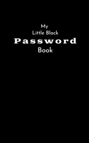 My Little Black Password Book, Keep Track of Your Website Passwords with This Handy Logbook, 5 x 8 inches