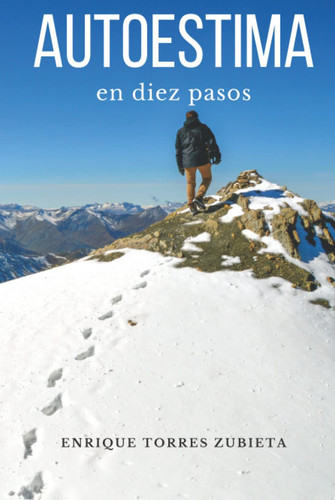 Autoestima en diez pasos (Spanish Edition)