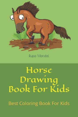 Horse Drawing Book For Kids: Best Coloring Book For Kids