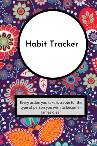 Habit Tracker: Navy Floral Undated Month By Month Daily Tracker To Monitor Progress, Achieve Goals and Build Routines