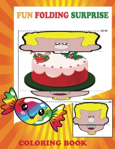 Fun Folding Surprise Coloring Books for Kid: Boy Mouth A Fun-to-Play Kids Activity Book with Coloring and Paper Crafts (for Kids Ages 4-8 and Toddler ages 2-4)