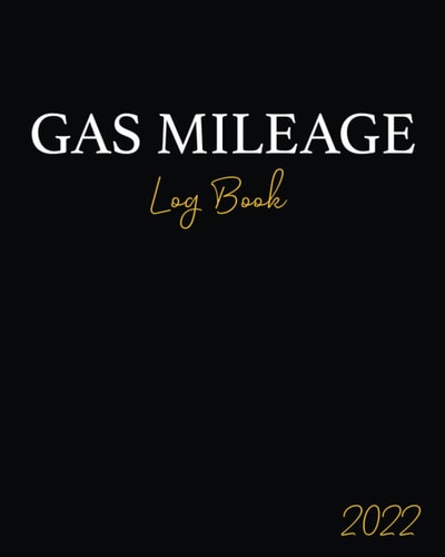 Gas Mileage Log Book: Fuel/Gas Tracker for Personal or Small Business, Odometer Tracking for 2022