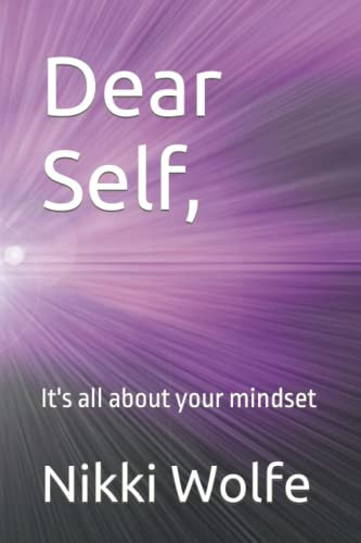 Dear Self,: It's all about your mindset