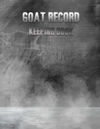 Goat Record Keeping Book: Makes a good addition to you Farm Management Record Logbooks. Farm Management Organizer & Planner, Sheep Record Logbook to Track Vital