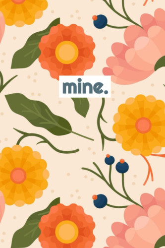 Mine.: A daily journal for your fears, hopes, and dreams