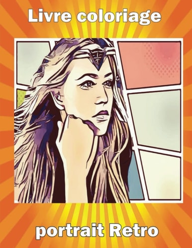 Livre coloriage portrait Retro: coloriage visage femme pour adultes -60 illustrations vintage à colorier | (French Edition)