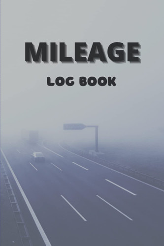 Mileage log book: Auto mileage log book for car to keep track of your car, recording Your Daily Mileage for taxes: | mileage log book for business 2022