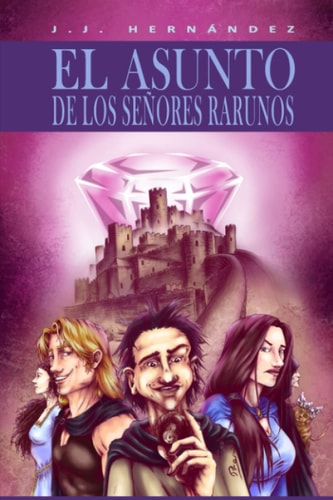 El Asunto de los Señores Rarunos (El Absurdamente Prolongado) (Spanish Edition)
